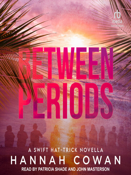 Title details for Between Periods by Hannah Cowan - Available